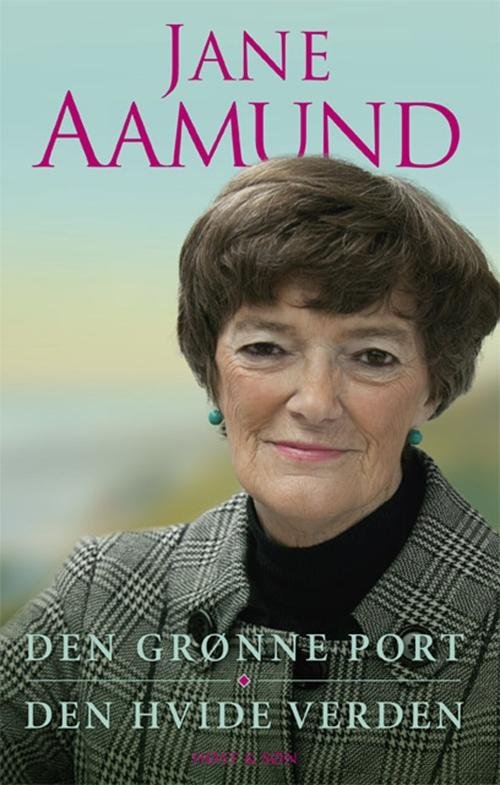 Cover for Jane Aamund · Den grønne port / Den hvide verden (Gebundenes Buch) [2. Ausgabe] [Hardback] (2013)
