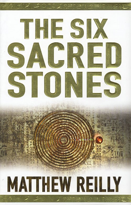 Cover for Matthew Reilly · The Six Sacred Stones (Hardcover bog) [1. udgave] (2010)