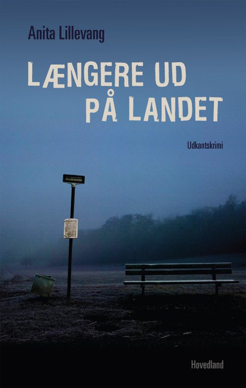Cover for Anita Lillevang · Længere ud på landet (Hæftet bog) [1. udgave] (2011)