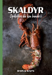 Cover for Jesper Rais &amp; Dennis Rafn · Skaldyr - Opskrifter du kan bunde i (Hardcover Book) [1º edição] (2022)