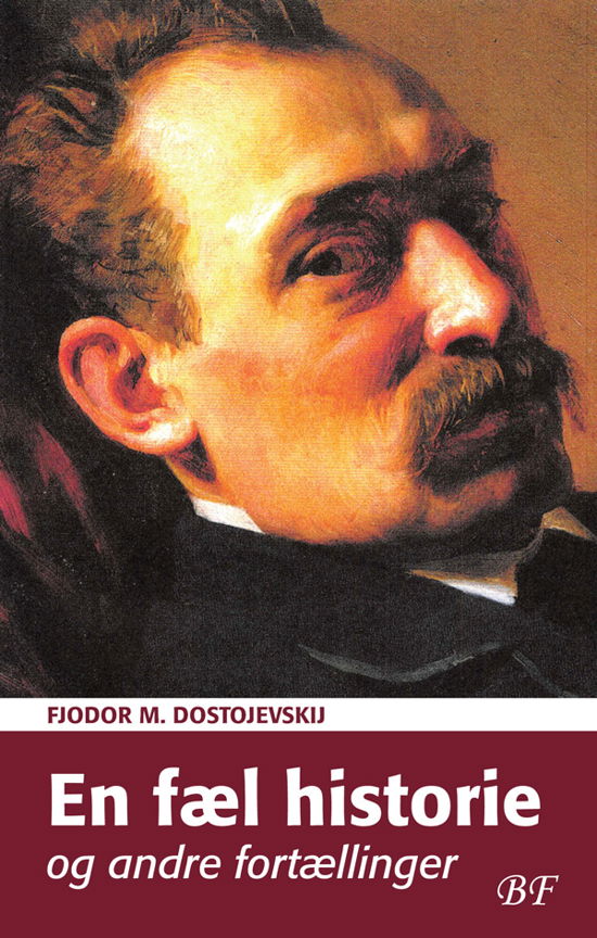 Cover for Fjodor M. Dostojevskij · En fæl historie og andre fortællinger (Taschenbuch) [1. Ausgabe] (2018)