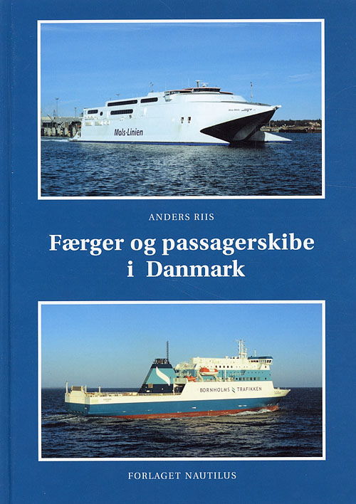 Cover for Anders Riis · Færger og passagerskibe i Danmark (Book) (2006)