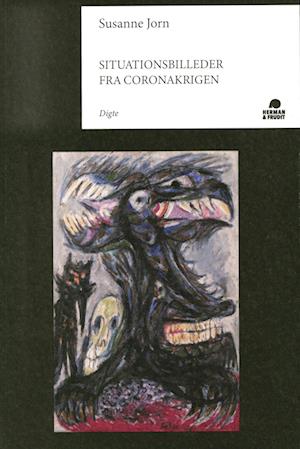 Situationsbilleder fra Coronakrigen - Susanne Jorn - Books - Herman & Frudit - 9788793671256 - March 11, 2022