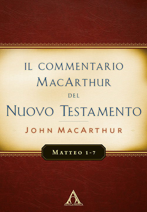 Cover for John MacArthur · Il Commentario Macarthur Del Nuovo Testamento. Matteo 1-7 (Buch)