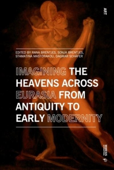 Cover for Imagining the Heavens across Eurasia from Antiquity to Early Modernity (Hardcover Book) (2024)