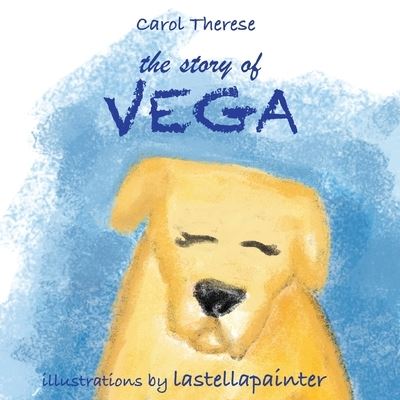 Cover for Carol Therese · The story of Vega (Paperback Bog) (2017)