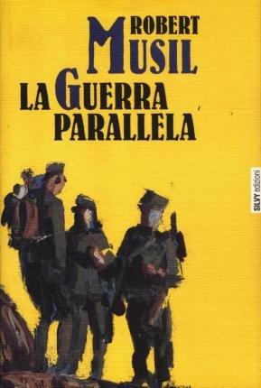 La Guerra Parallela - Robert Musil - Bøger -  - 9788897634256 - 
