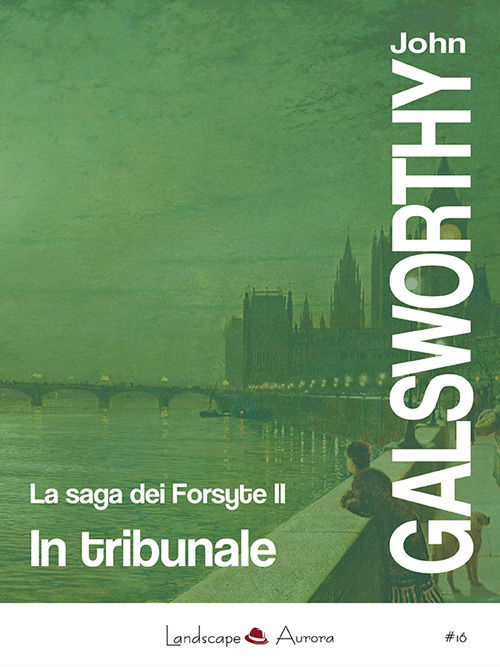 Cover for John Galsworthy · In Tribunale. La Saga Dei Forsyte #02 (Book)