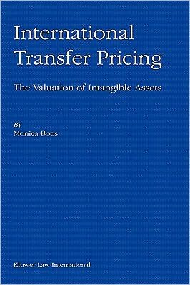 Monica Boos · International Transfer Pricing: The Valuation of Intangible Assets: The Valuation of Intangible Assets (Hardcover bog) (2003)