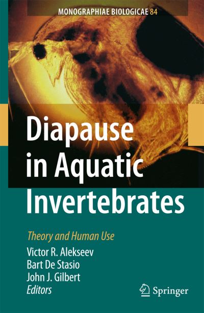 Victor R Alekseev · Diapause in Aquatic Invertebrates: Theory and Human Use - Monographiae Biologicae (Pocketbok) [Softcover reprint of hardcover 1st ed. 2007 edition] (2010)