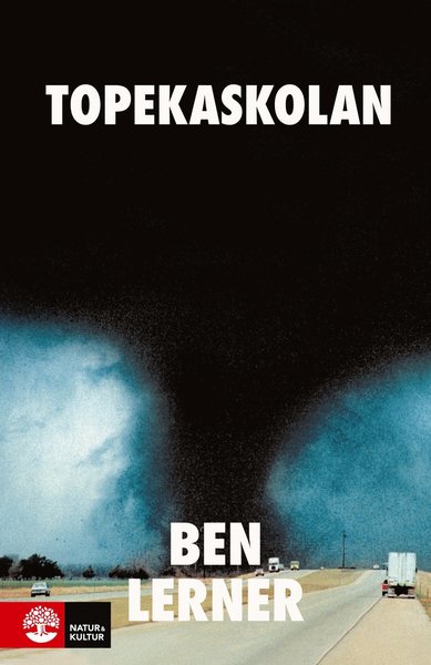 Cover for Ben Lerner · Topekaskolan (Bound Book) (2020)