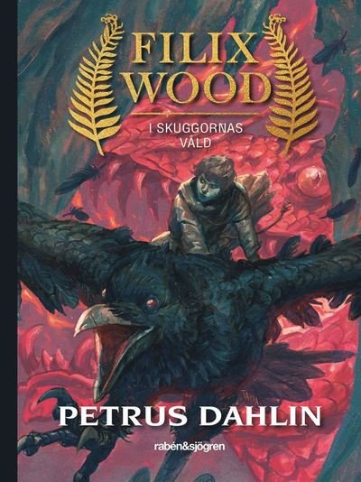 Cover for Petrus Dahlin · Filix Wood: I skuggornas våld : Filix Wood 3 (ePUB) (2021)