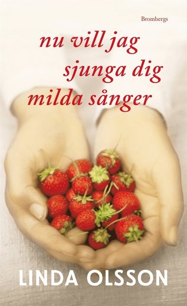 Cover for Linda Olsson · Nu vill jag sjunga dig milda sånger (ePUB) (2015)