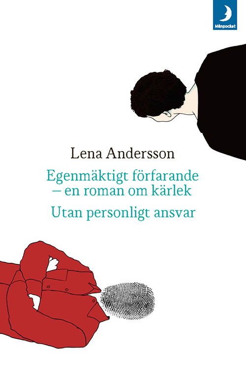 Egenmäktigt färfarande. Utan personligt ansvar - Lena Andersson - Libros - MånPocket - 9789175034256 - 16 de abril de 2015