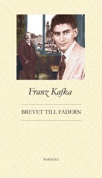 Cover for Franz Kafka · Brevet till fadern (Bound Book) (2010)