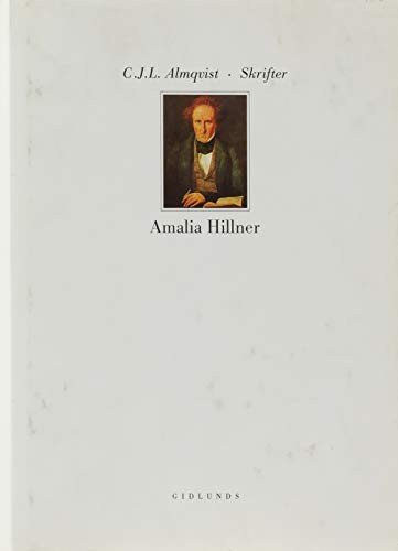 Cover for Carl Jonas Love Almqvist · Skrifter. Amalia Hillner (Inbunden Bok) (1995)