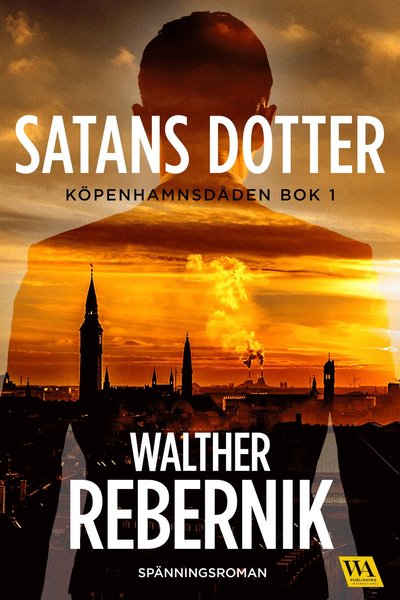 Cover for Walther Rebernik · Satans dotter (Hardcover Book) (2025)