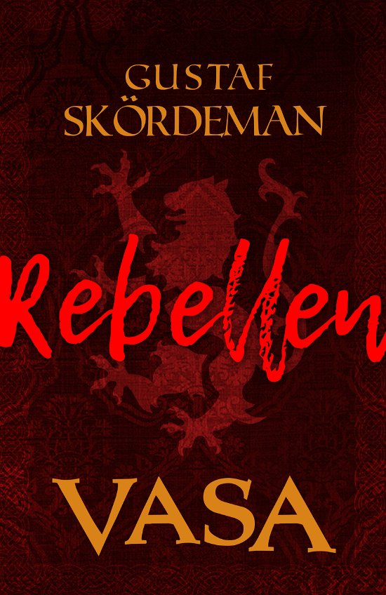 Cover for Gustaf Skördeman · Vasa - Rebellen (Paperback Book) (2024)