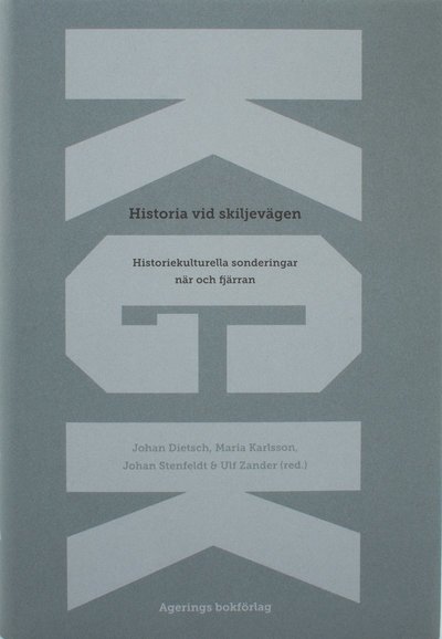 Cover for Ulf Zander · Historia vid skiljevägen (Hardcover Book) (2015)