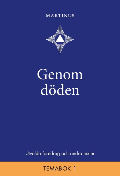 Cover for Martinus · Genom döden : utvalda föredrag och andra texter (Gebundenes Buch) (2022)