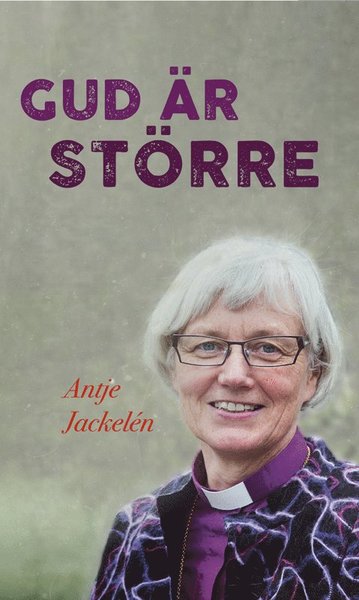 Cover for Antje Jackelén · Gud är större (Taschenbuch) (2016)