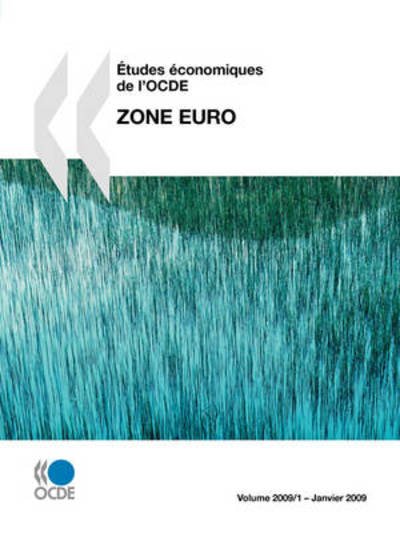 Cover for Oecd Organisation for Economic Co-operation and Develop · Études Économiques De L'ocde : Zone Euro 2009: Edition 2009 (Paperback Bog) [French edition] (2009)