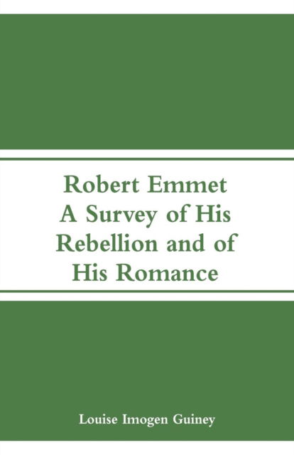 Cover for Louise Imogen Guiney · Robert Emmet (Paperback Book) (2018)
