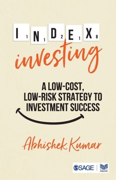 Cover for Abhishek Kumar · Index Investing: A Low Cost, Low Risk Strategy to Investment Success (Taschenbuch) (2020)