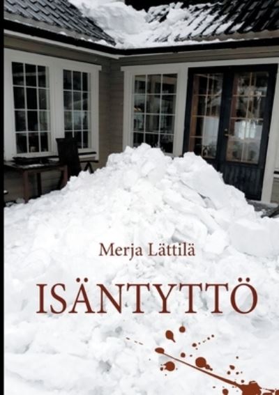 Cover for Merja Lattila · Isantyttoe (Paperback Book) (2021)