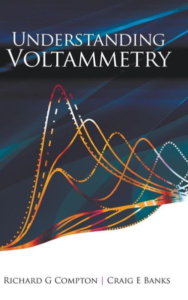 Cover for Compton, Richard Guy (Univ Of Oxford, Uk) · Understanding Voltammetry (Hardcover Book) (2007)