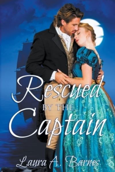Cover for Laura A Barnes · Rescued By the Captain - Romancing the Spies (Paperback Book) (2017)