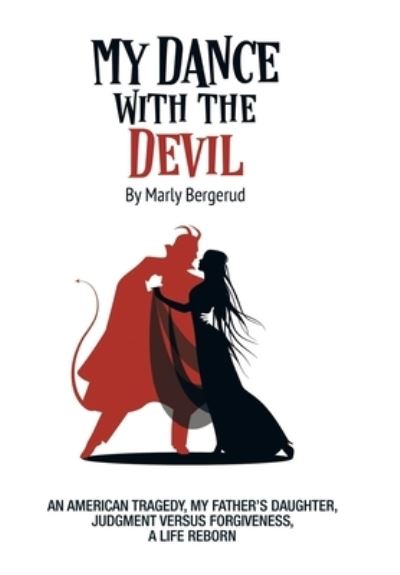 Cover for Marly Bergerud · My Dance with the Devil (Book) (2023)