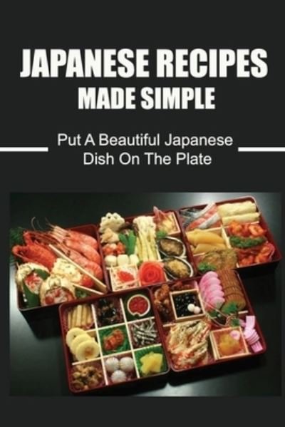 Cover for Amazon Digital Services LLC - KDP Print US · Japanese Recipes Made Simple (Pocketbok) (2022)