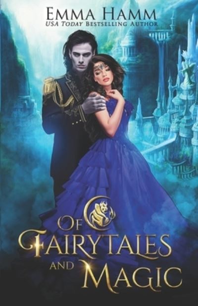 Of Fairytales and Magic - Of Goblin Kings - Emma Hamm - Books - Independently Published - 9798548607256 - August 2, 2021