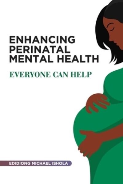 Cover for Edidiong Michael Ishola · Enhancing perinatal mental health (Paperback Book) (2020)