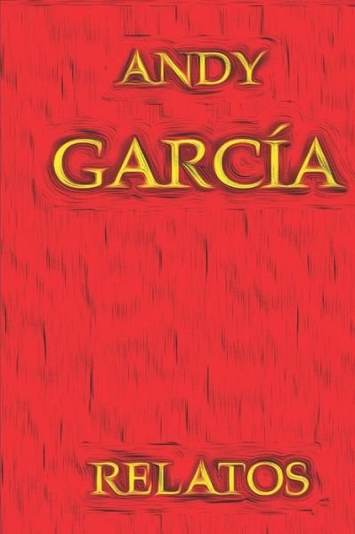 Cover for Andy Garcia · Relatos (Paperback Bog) (2020)