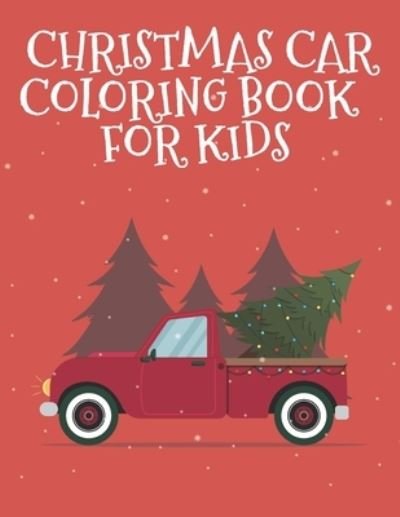 Cover for Ccbk Press House · Christmas Car Coloring Book For Kids (Paperback Bog) (2020)