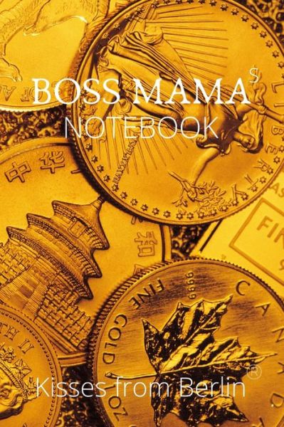 Cover for Kisses from Berlin · BOSS MAMAs Notebook (Paperback Book) (2020)