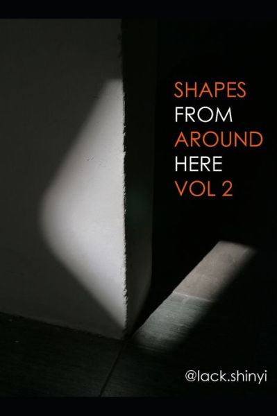 Cover for Lack Shinyi · Shapes From Around Here Vol 2 (Paperback Book) (2020)