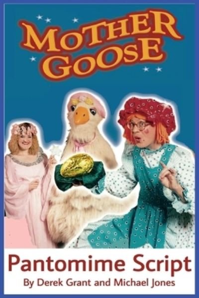 Cover for Michael Jones · Mother Goose - Pantomime Script (Buch) (2020)