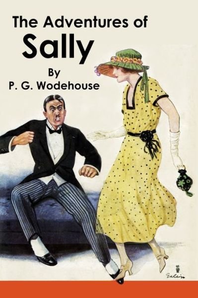 The Adventures of Sally - P G Wodehouse - Livros - Independently Published - 9798621883256 - 5 de março de 2020