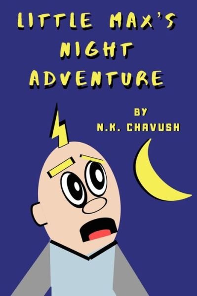 Cover for N K Chavush · Little Max's Night Adventure (Paperback Book) (2020)