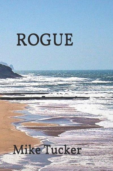 Cover for Mike Tucker · Rogue (Paperback Book) (2020)