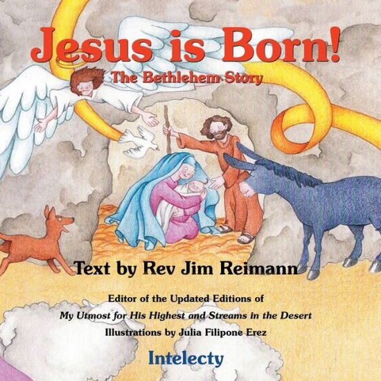 Jesus Is Born - The Bethlehem Story - Jim Reimann - Books - Independently Published - 9798654371256 - June 16, 2020