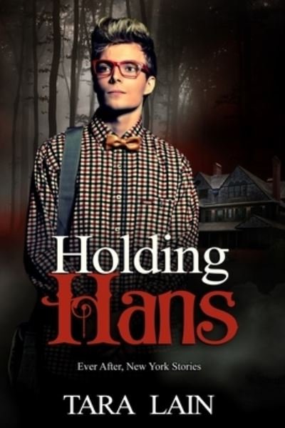 Cover for Tara Lain · Holding Hans (Pocketbok) (2020)
