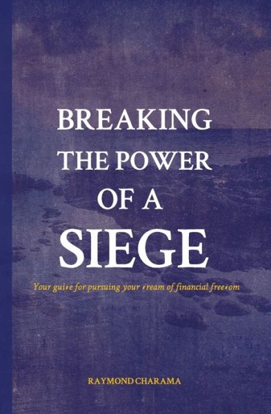 Cover for Raymond Charama · Breaking the power of a siege (Paperback Book) (2020)