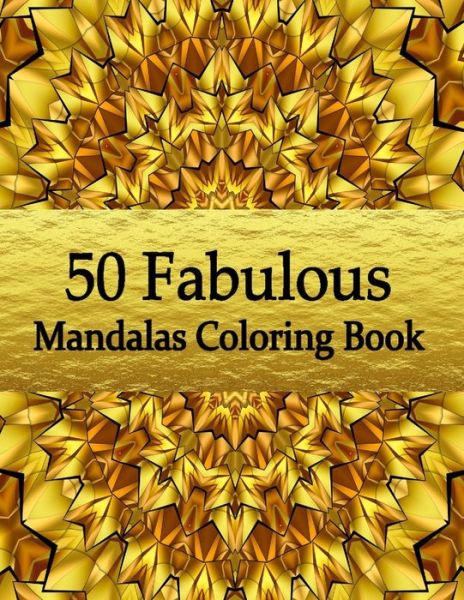 Cover for Mdly Art · 50 Fabulous Mandalas Coloring Book (Paperback Book) (2021)