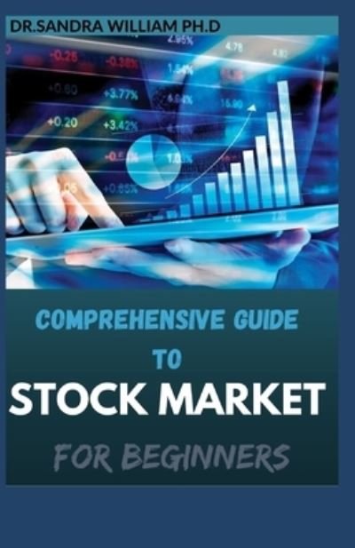 Cover for Dr Sandra William Ph D · Comprehensive Guide to Stock Market for Beginners (Taschenbuch) (2021)