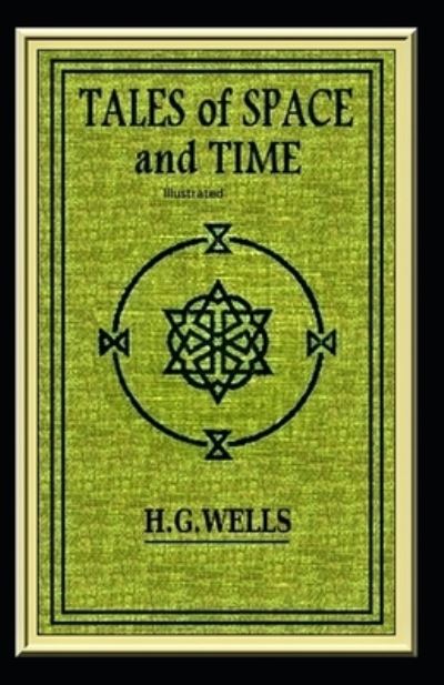 Cover for Herbert George Wells · Tales of Space And Time Illustrated (Paperback Book) (2021)