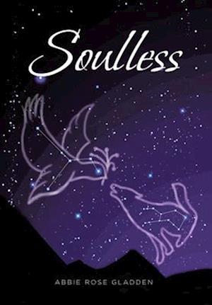 Cover for Abbie Rose Gladden · Soulless (Hardcover Book) (2022)